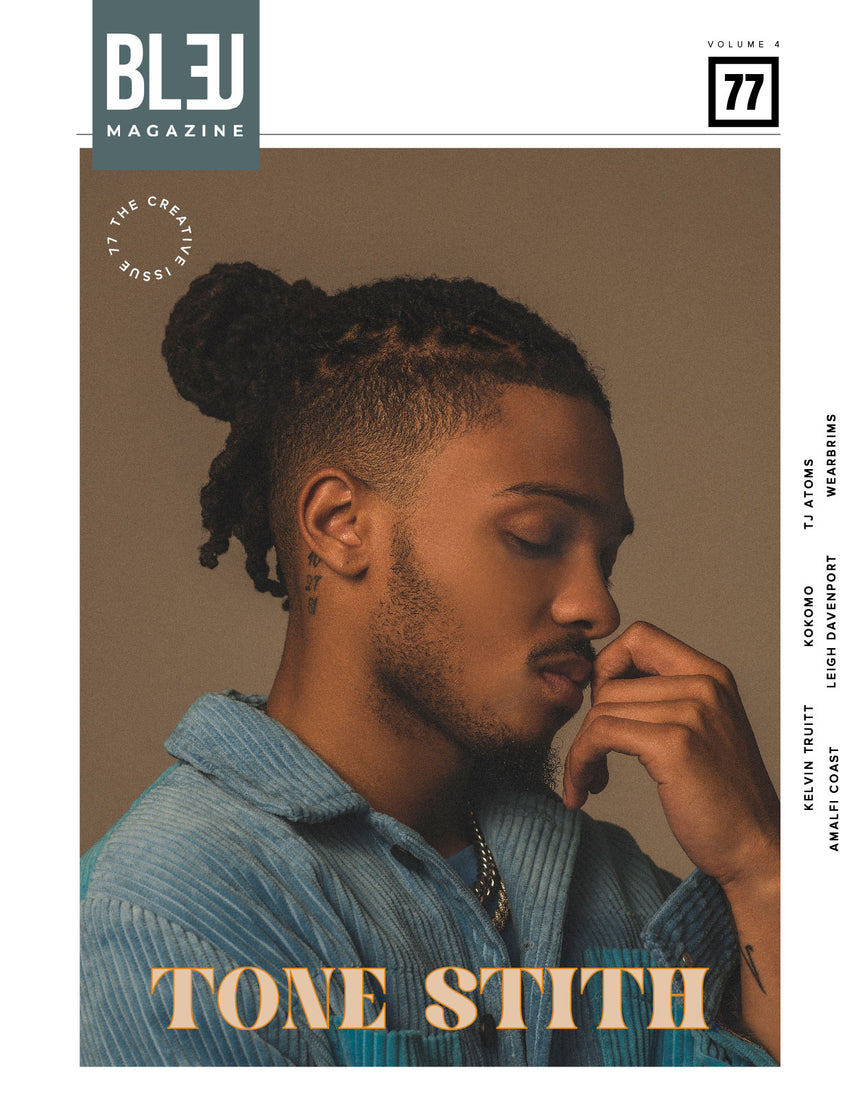 Tone Stith Bleu Magazine Issue 77