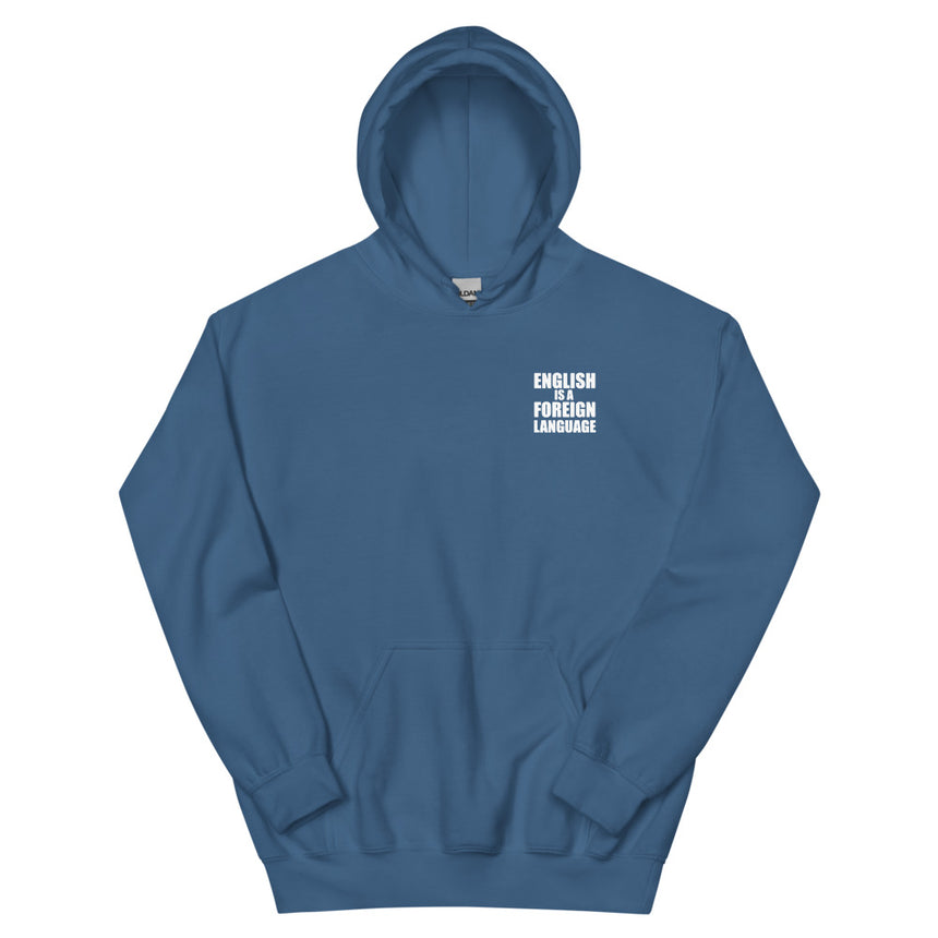 English Is A Foreign Language Hoodie